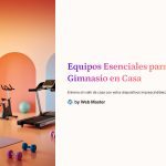 1 Equipos Esenciales para tu Gimnasio en Casa